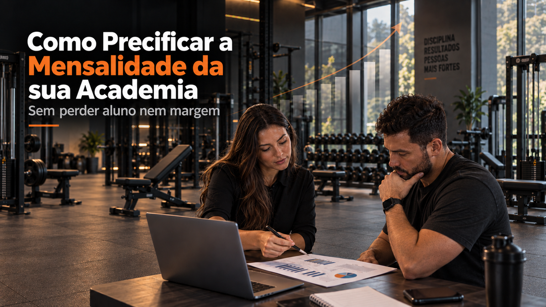 Como Precificar a Mensalidade da sua Academia (Sem Perder Aluno nem Margem)
